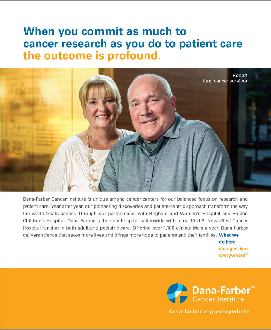 Dana-Farber Cancer Institute When Dana-Farber makes a discovery, the world changes