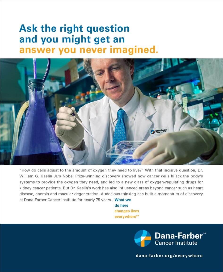 Dana-Farber Cancer Institute When Dana-Farber makes a discovery, the world changes