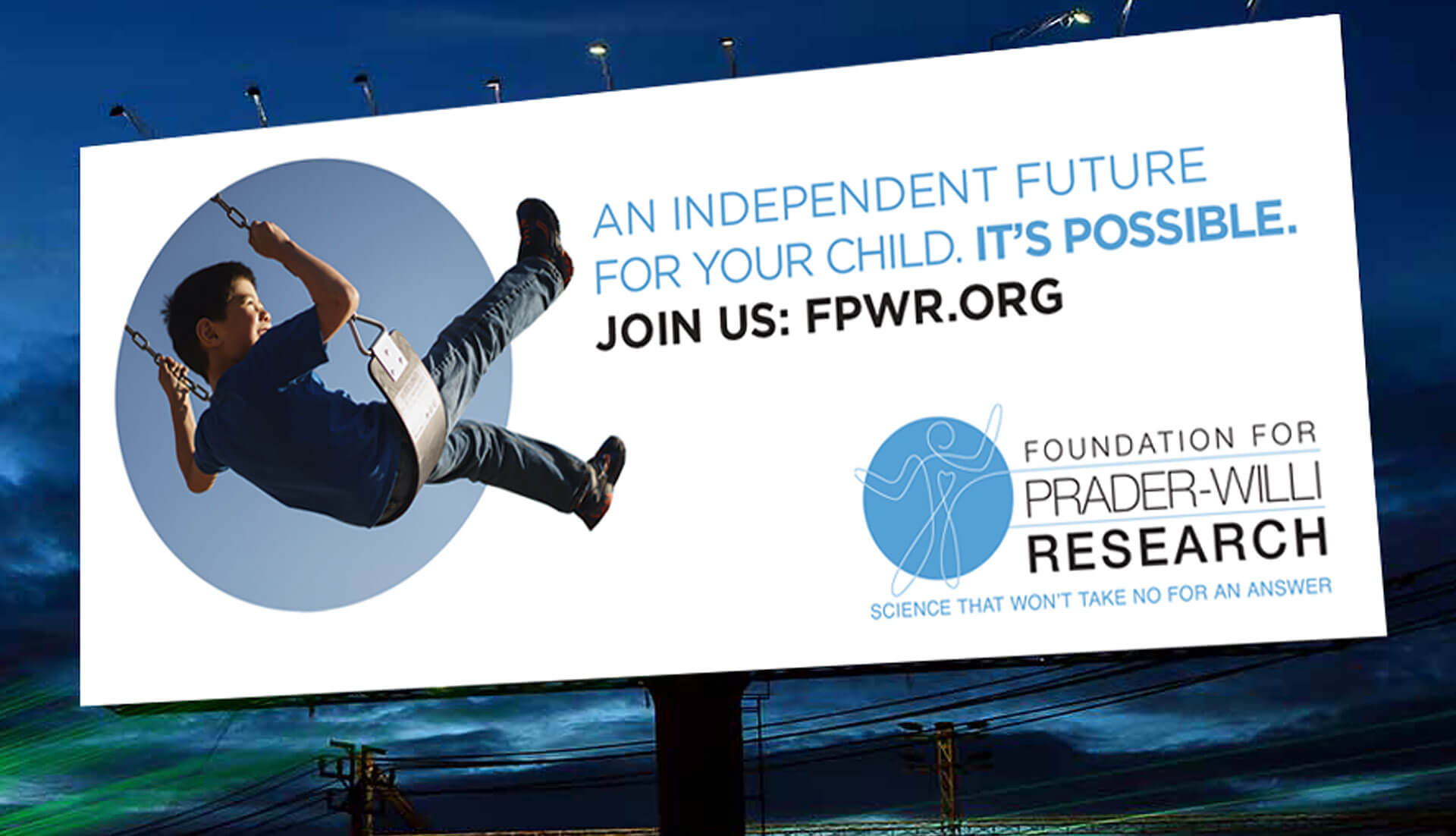Foundation for Prader-Willi Research.Science that won't take no for an answer.
